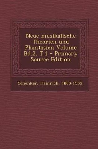 Cover of Neue Musikalische Theorien Und Phantasien Volume Bd.2, T.1 - Primary Source Edition