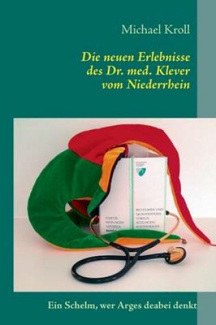 Cover of Die Neuen Erlebnisse Des Dr. Med. Klever Vom Niederrhein