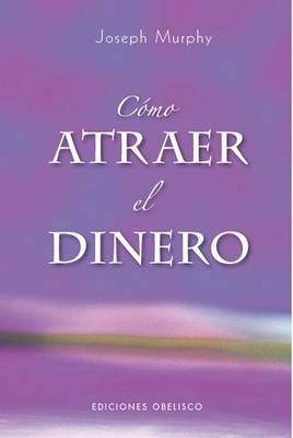 Book cover for Como Atraer el Dinero