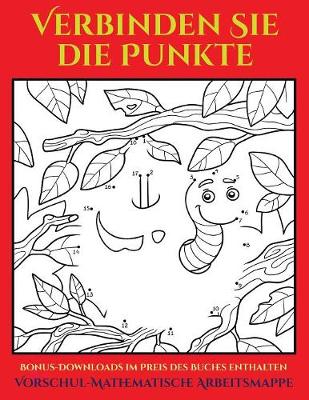 Cover of Vorschul-Mathematische Arbeitsmappe (48 Punkt-für-Punkt-Rätsel für Vorschulkinder)