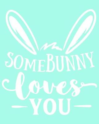 Book cover for Somebunny Loves You