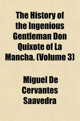 Book cover for The History of the Ingenious Gentleman Don Quixote of La Mancha. (Volume 3)