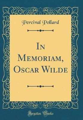 Book cover for In Memoriam, Oscar Wilde (Classic Reprint)