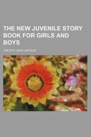 Cover of The New Juvenile Story Book for Girls and Boys