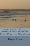 Book cover for 30 Worksheets - Finding Smaller Number of 3 Digits