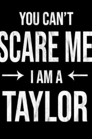 Cover of You Can't Scare Me I'm A Taylor