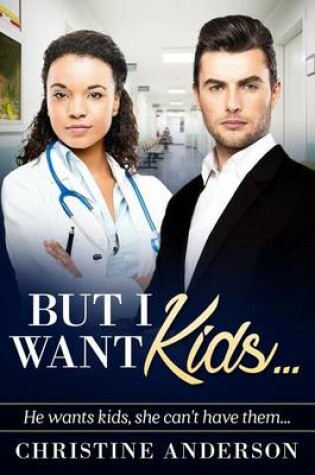 Cover of But I Want Kids...