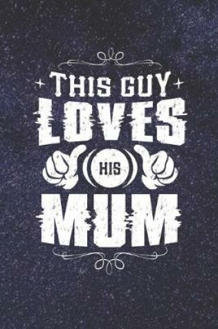 Cover of This Guy Loves His Mum