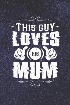 Book cover for This Guy Loves His Mum