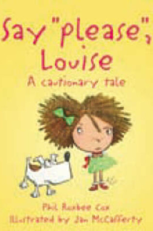 Cover of Say Please Louise