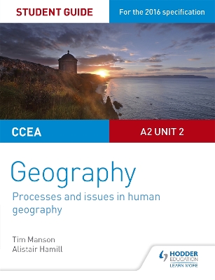 Book cover for CCEA A2 Unit 2 Geography Student Guide 5: Processes and issues in human geography