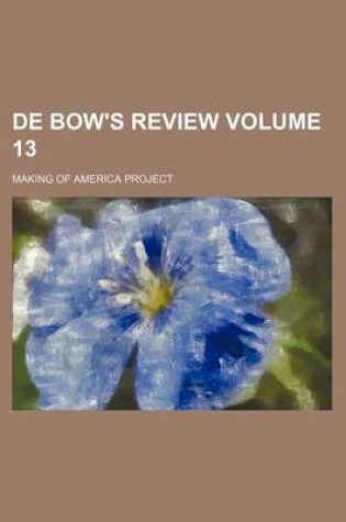 Cover of de Bow's Review Volume 13