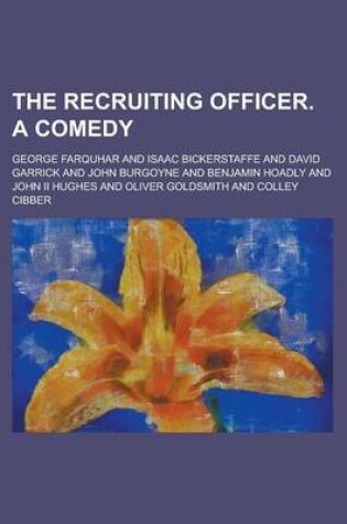 Cover of The Recruiting Officer. a Comedy