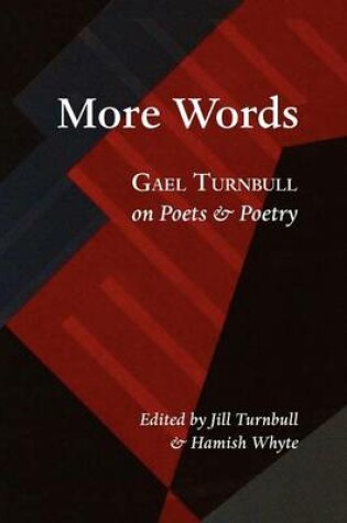 Cover of More Words: Gael Turnbull on Poets and Poetry