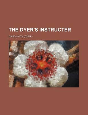 Book cover for The Dyer's Instructer