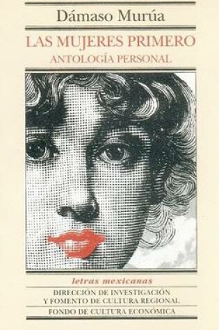 Cover of Las Mujeres Primero. Antologia Personal