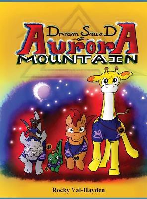 Cover of The Dragon Squad of Aurora Mountain