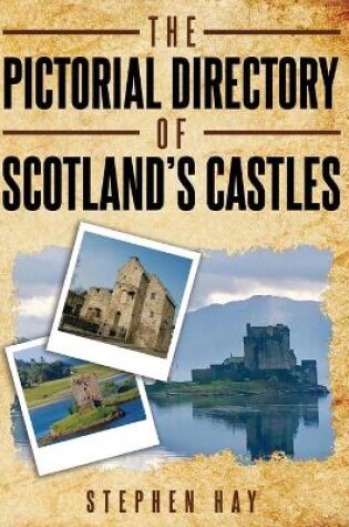 Cover of The Pictorial Directory of Scotland's Castles