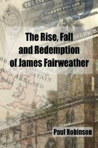 Cover of The Rise, Fall and Redemption of James Fairweather