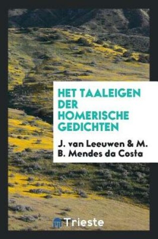 Cover of Het Taaleigen Der Homerische Gedichten