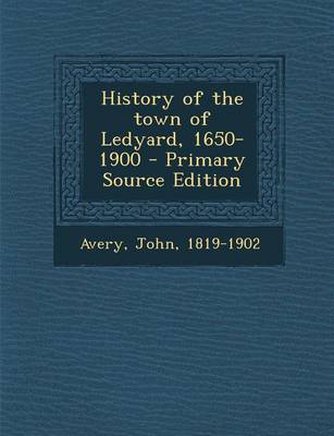 Book cover for History of the Town of Ledyard, 1650-1900