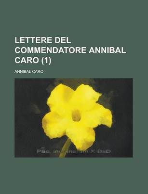 Book cover for Lettere del Commendatore Annibal Caro (1 )