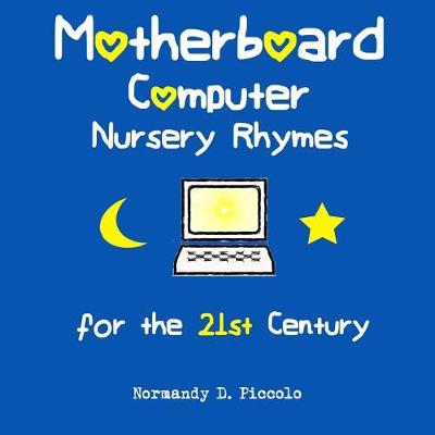 Book cover for Motherboard Computer Nursery Rhymes for the 21st Century