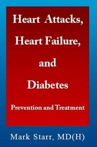 Cover of Heart Attacks, Heart Failure, and Diabetes