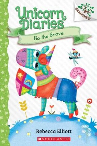 Cover of Bo the Brave: A Branches Book (Unicorn Diaries #3)