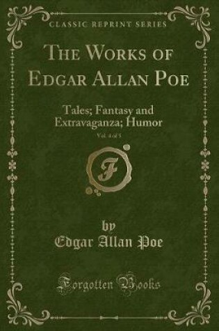 Cover of The Works of Edgar Allan Poe, Vol. 4 of 5