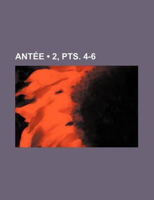 Book cover for Antee (2, Pts. 4-6)