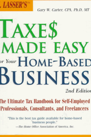 Cover of J.K. Lasser's Taxes Made Easy for Your Home-Based Business