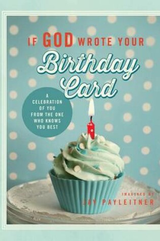 Cover of If God Wrote Your Birthday Card