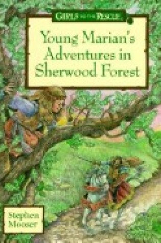 Cover of Young Marion's Adventures in Sherwood Forest