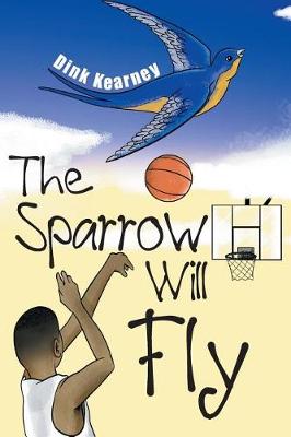 Book cover for The Sparrow Will Fly