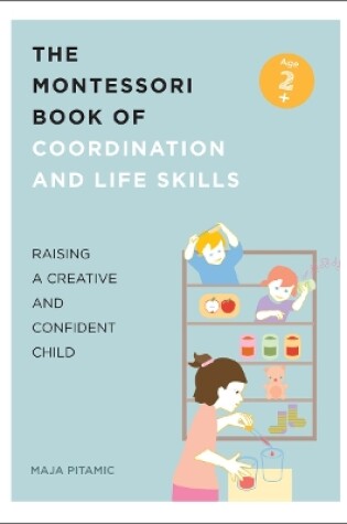 Cover of The Montessori Book of Coordination and Life Skills