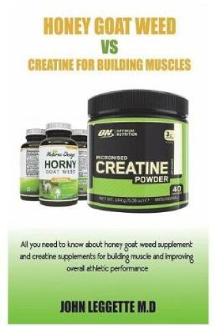 Cover of Honey Goat Weed Vs Creatine for Building Muscles