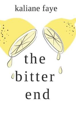 Book cover for The bitter end