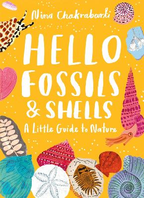 Cover of Little Guides to Nature: Hello Fossils and Shells