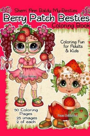 Cover of Sherri Ann Baldy My-Besties Berry Patch Besties Coloring Book