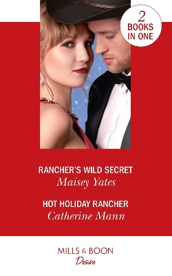 Book cover for Rancher's Wild Secret / Hot Holiday Rancher