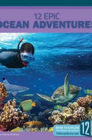 Cover of 12 Epic Ocean Adventures