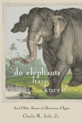 Cover of Do Elephants Have Knees?