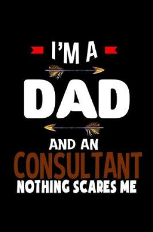 Cover of I'm a dad and a consultant. Nothing scares me