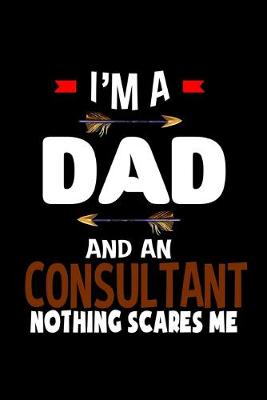 Book cover for I'm a dad and a consultant. Nothing scares me