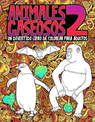 Book cover for Animales Gaseosos 2