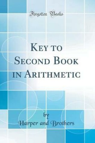 Cover of Key to Second Book in Arithmetic (Classic Reprint)