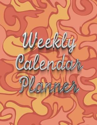 Book cover for Weekly Calendar Planner - 70 Weeks - (8.5 X 11) - Red, Orange Art Design