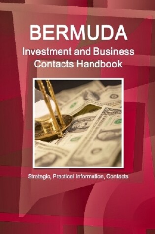 Cover of Bermuda Investment and Business Contacts Handbook - Strategic, Practical Information, Contacts