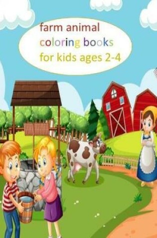 Cover of farm animal coloring books for kids ages 2-4